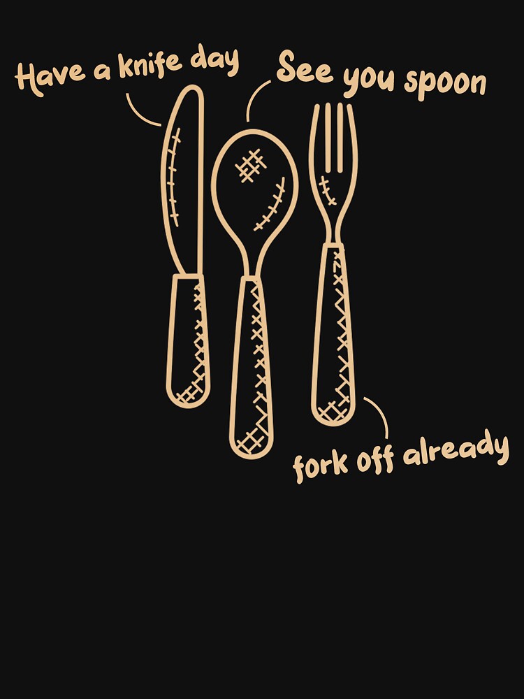 "Fork Spoon Knife What Color Is My Shirt Funny meme joke " Tshirt by