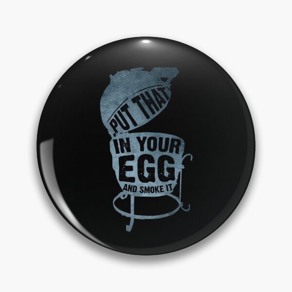 Item preview, Griller Put That In Your Egg And Smoke BBQ Grilling Smoking designed and sold by Dressed For  Duty.