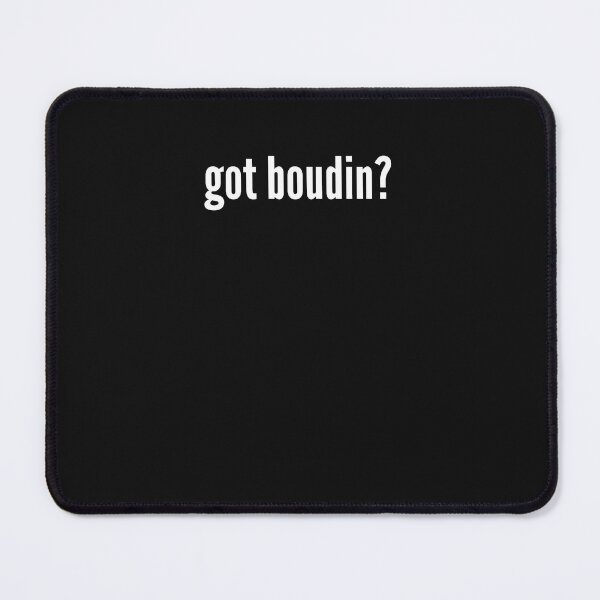 Item preview, Got Boudin? Funny Cajun Boudin Lover Gift Got Boudin designed and sold by CajunCreations.