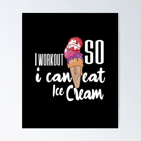 I Workout So I can Eat Ice Cream, workouts routines, gifts for gym lovers,  unique birthday gifts idea for men, funny quotes with ice cream Essential  T-Shirt for Sale by Whmode