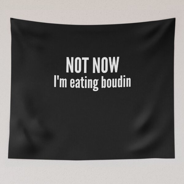 Item preview, Not Now I'm Eating Boudin Funny Cajun Boudin Lover designed and sold by CajunCreations.