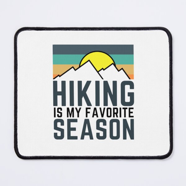 Item preview, Hiking Lover Quote , Hiking Is My Favorite Season , a drawing of mountains and the sun , mountain climbers designed and sold by Fokma.