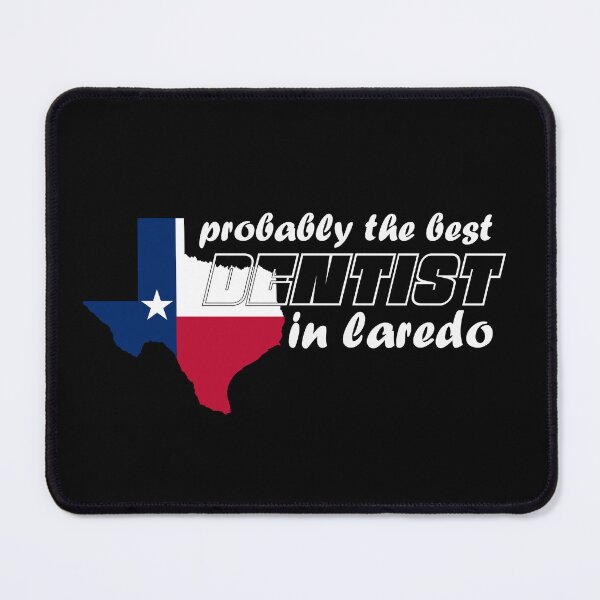 Item preview, Laredo Texas Dentist designed and sold by mmammammira.