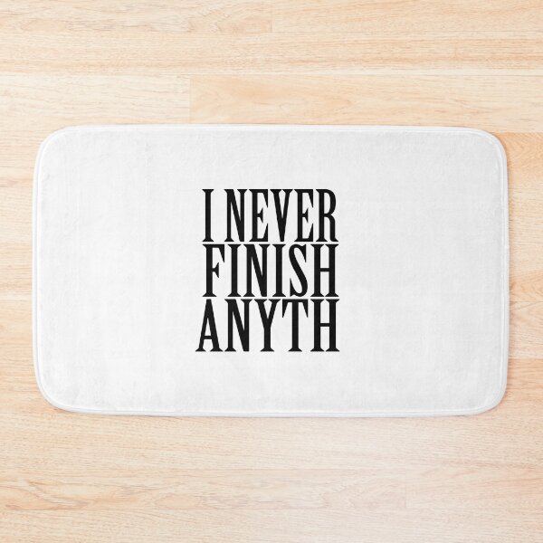 Item preview, I Never Finish Anyth designed and sold by Adidit.
