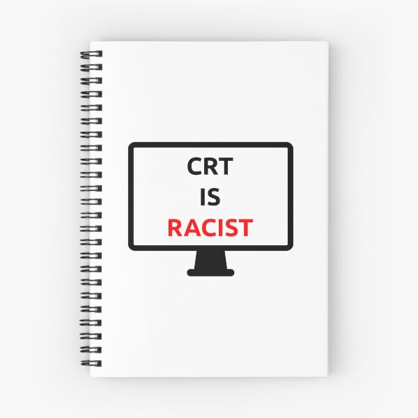 Item preview, CRT is Racist designed and sold by PlacidHinds.