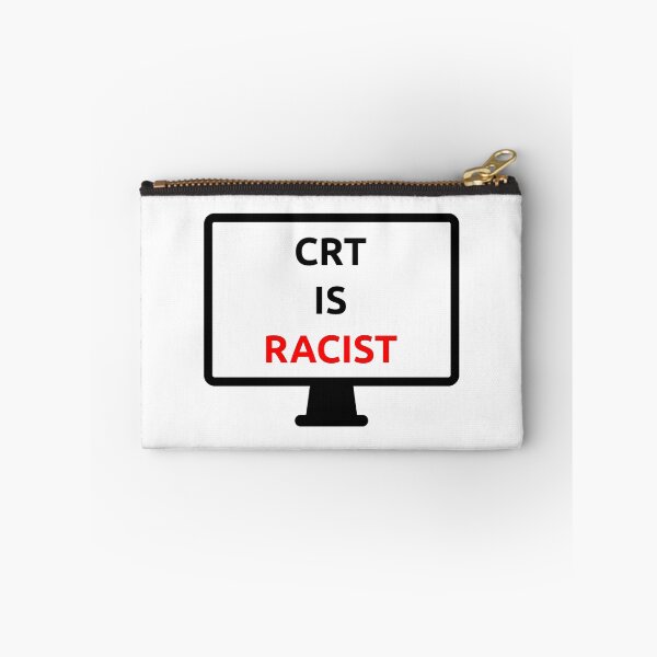Item preview, CRT is Racist designed and sold by PlacidHinds.