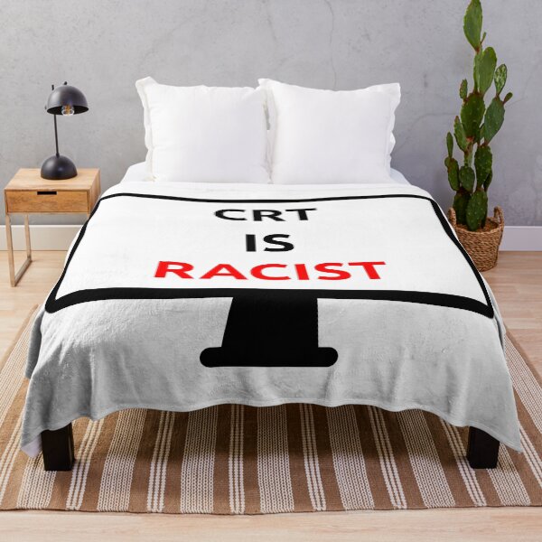 Item preview, CRT is Racist designed and sold by PlacidHinds.