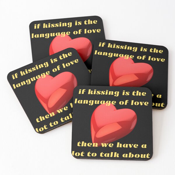 Item preview, if kissing is the language of love, then we have a lot to talk about designed and sold by Shopster381.