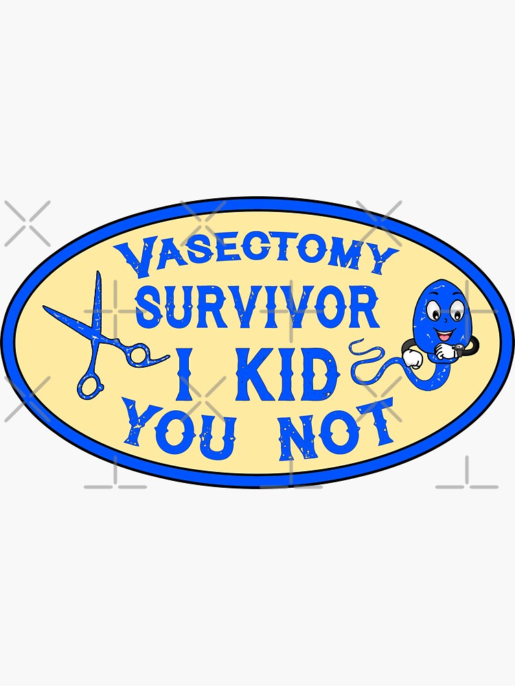 Vasectomy Gifts, Post Vasectomy Surgery Recovery' Sticker