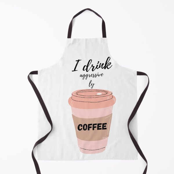 Item preview, I drink aggressively coffee. designed and sold by DoraHappy.