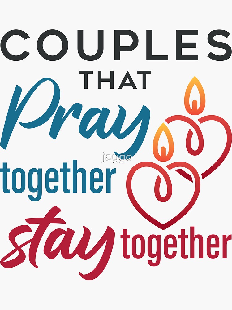 "Couples That Pray Together Stay Together Christian Couple" Sticker for