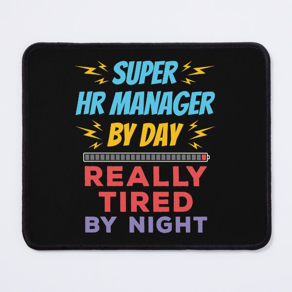 Item preview, Super HR Manager By Day Really Tired by Night designed and sold by jaygo.