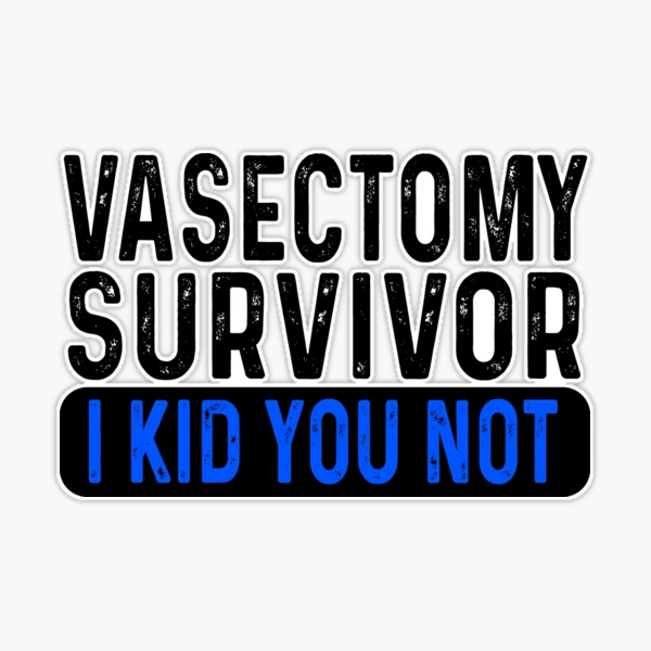 Vasectomy Survivor Post Vasectomy Surgery Recovery' Sticker