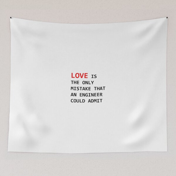 Item preview, Love is the only mistake that an engineer could admit designed and sold by Matteo Comolli.