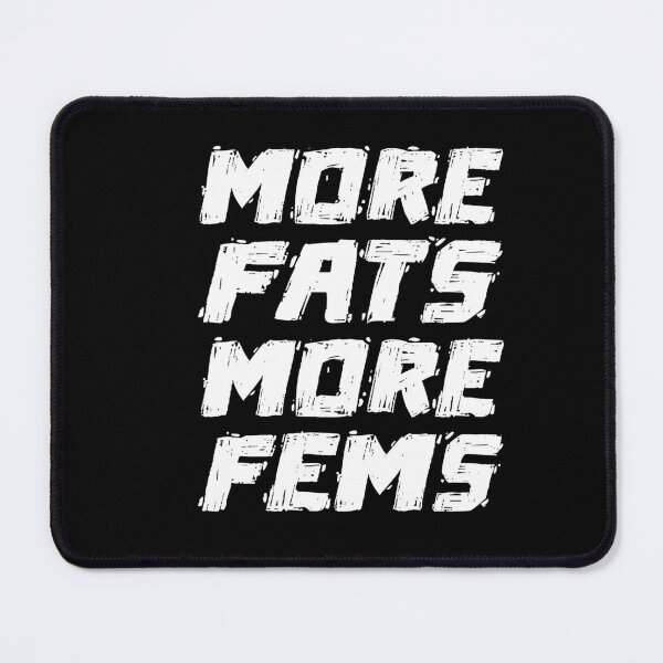 Item preview, More Fats More Fems Funny Gym Workout Quotes Food Lovers designed and sold by Heddar Badreddine.