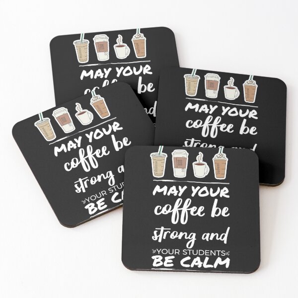 Item preview, May your coffee be strong and your students be calm funny. designed and sold by Umiska.