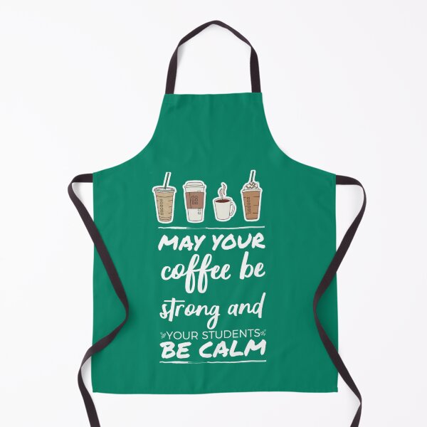 Item preview, May your coffee be strong and your students be calm funny. designed and sold by Umiska.