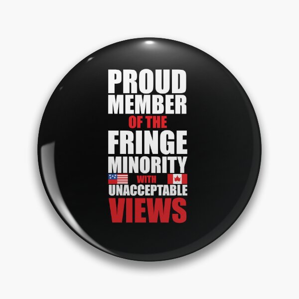Item preview, Proud Member Of Small Fringe Minority With Unacceptable Views,  designed and sold by ART-SOUF.