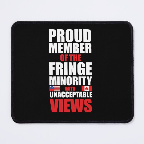 Item preview, Proud Member Of Small Fringe Minority With Unacceptable Views, designed and sold by ART-SOUF.