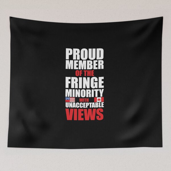 Item preview, Proud Member Of Small Fringe Minority With Unacceptable Views,  designed and sold by ART-SOUF.
