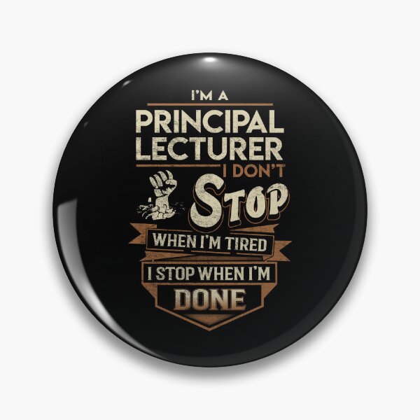 Item preview, Principal Lecturer T Shirt - I Stop When Done Job Gift Item Tee designed and sold by paneczkopat.