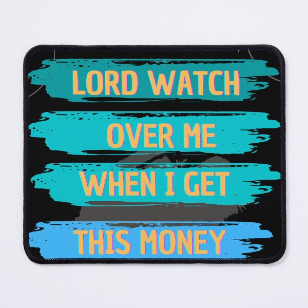 Item preview, Lord over me while i get this money designed and sold by JUSTDOIT ⭐⭐⭐⭐⭐.
