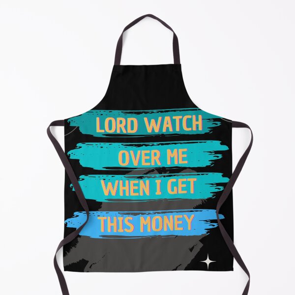 Item preview, Lord over me while i get this money designed and sold by JUSTDOIT ⭐⭐⭐⭐⭐.