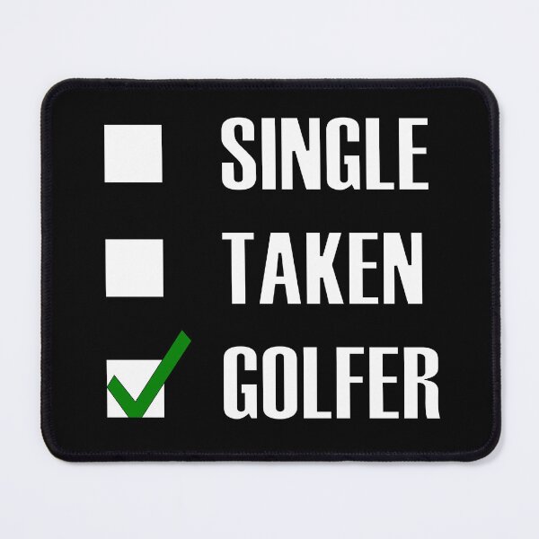 Item preview, Funny Essentials: Single Taken Golfer Green tick check box - Sleek white typography black outline design (dark mode) designed and sold by Deegital18.