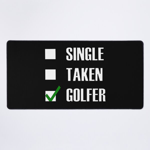 Item preview, Funny Essentials: Single Taken Golfer Green tick check box - Sleek white typography black outline design (dark mode) designed and sold by Deegital18.