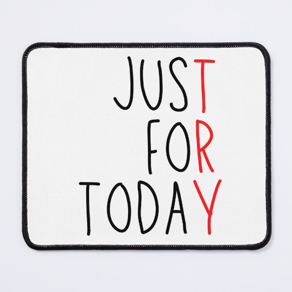 Item preview, TRY - Just for Today. AA Slogan. designed and sold by superbling.
