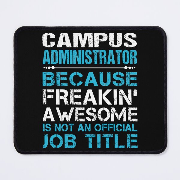 Artikelvorschau, Campus-Administrator-T-Shirt - ausflippendes fantastisches Job-Geschenkartikel-T-Stück entworfen und verkauft von oetate4774.