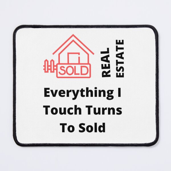 Item preview, Everything I Touch Turns To Sold Real Estate Gift Idea, T-shirt, Mug designed and sold by LGMmugsdesign.