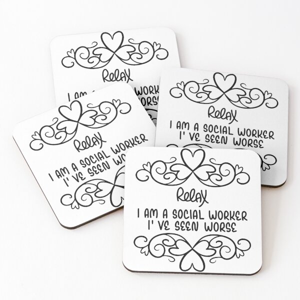 Item preview, Relax I am a Social Worker I' ve seen worse designed and sold by Athena Milonas.