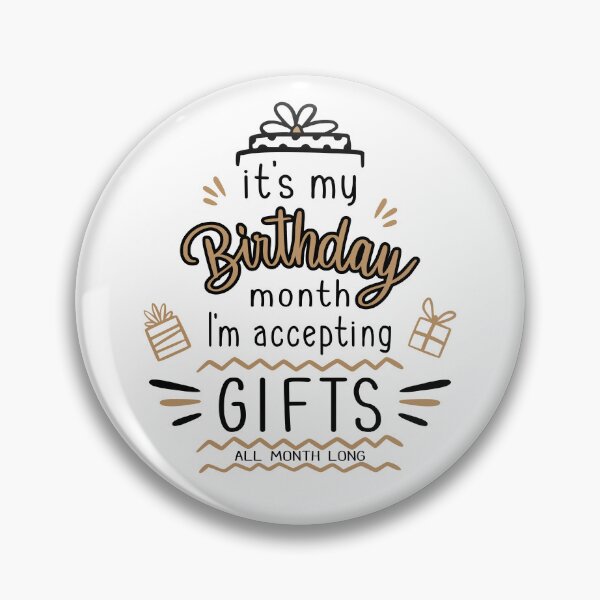 Item preview, It's my Birthday MONTH - Birthday Gift - Funny Birthday - Birthday Party - wrap me in plastic designed and sold by originalsusie.