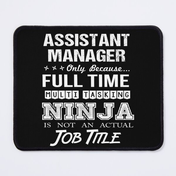 Item preview, Assistant Manager T Shirt - Ninja Job Gift Item Tee designed and sold by ritterdick.
