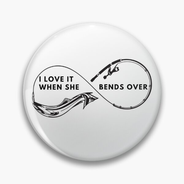 Item preview, I love it when she bends over funny fishing t shirt design designed and sold by Rdjric123.