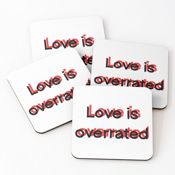 Item preview, Love is overrated.  designed and sold by coolcat4023.