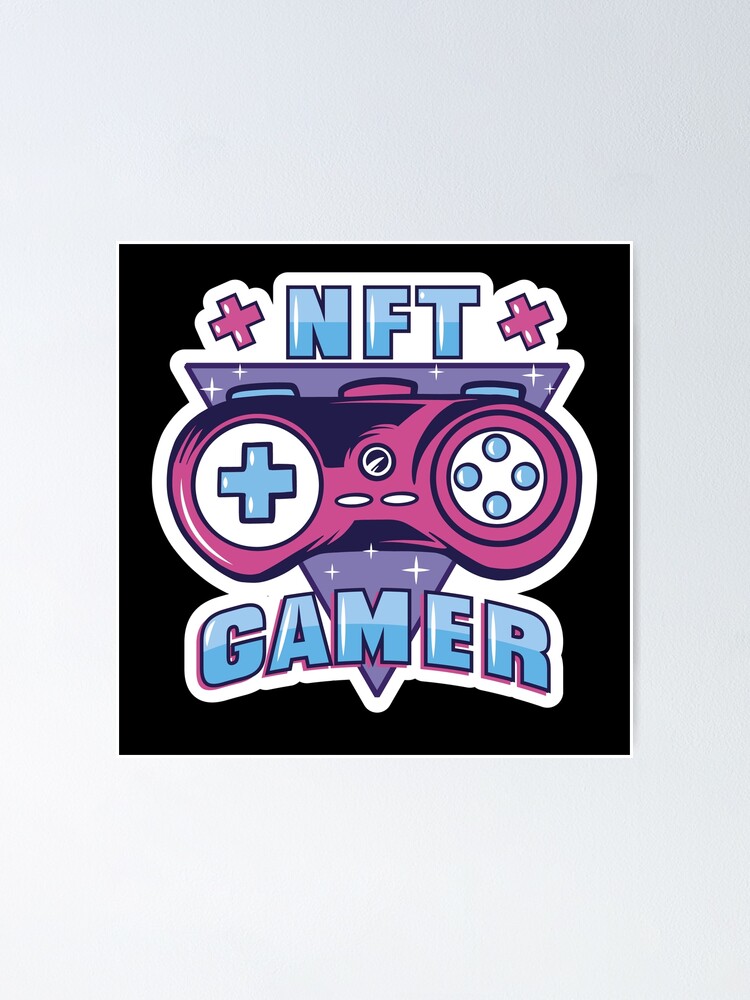 Nft T Shirt Nft Gamer Crypto Gaming Poster By Nft Millionaire