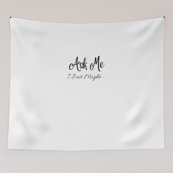 Item preview, Ask me I just might funny tshirt designed and sold by SamXDesigns.