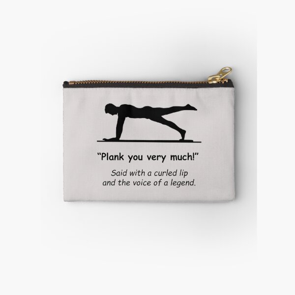 Item preview, Exercise Plank: "Plank you very much!" designed and sold by SomeGuyLou.