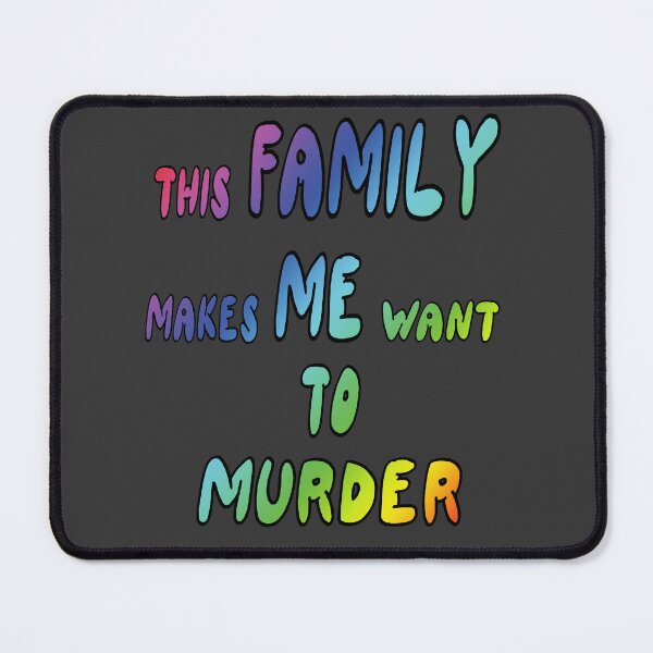 Item preview, This Family Makes Me Want To - Funny Meme designed and sold by aventi24.
