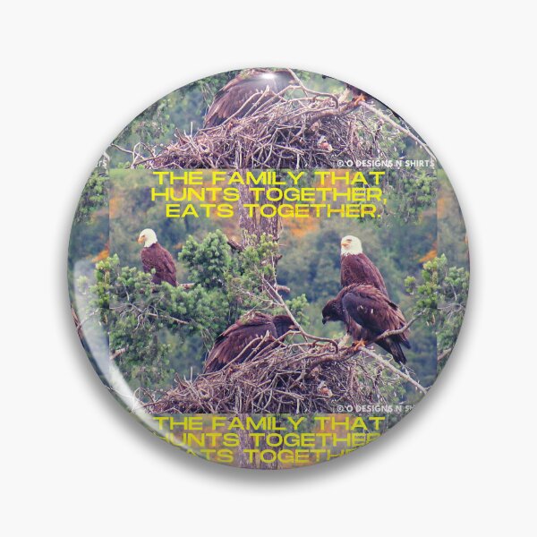 Item preview, The Family that Hunts Together, Eats Together designed and sold by ODesignsNShirts.
