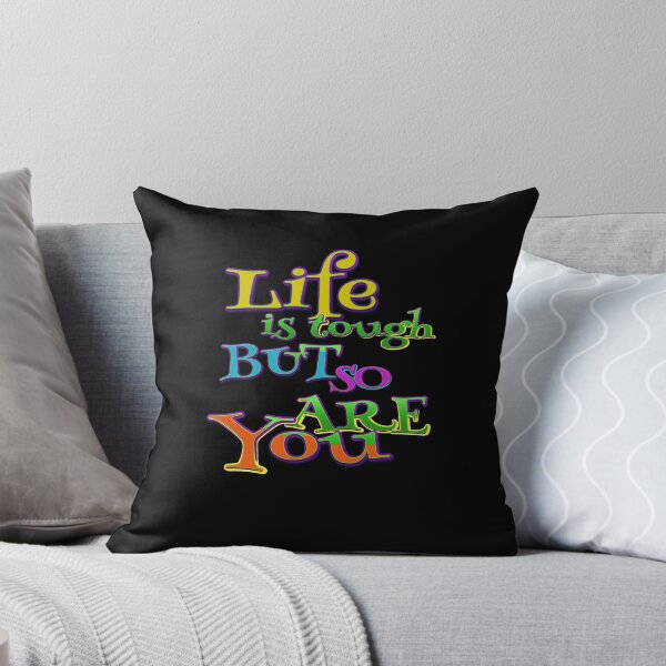 Item preview, Life Is Tough But So Are You designed and sold by roleshop.