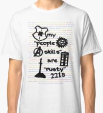 My "People Skills" are "Rusty" Classic T-Shirt