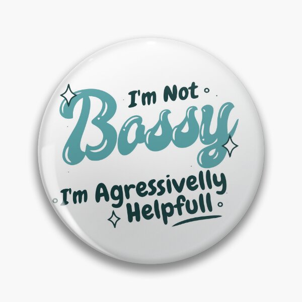 Item preview,  i am not bossy i am aggressively helpful funny - Colored Collection Modern  designed and sold by ninsato.