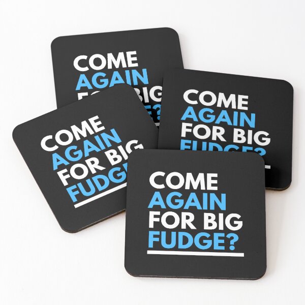 Item preview, Come Again For Big Fudge Funny Gift designed and sold by CJacobsDesigns.