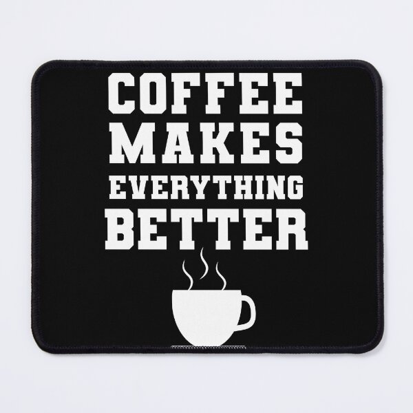 Item preview, Coffee makes everything better designed and sold by StylishhCat.