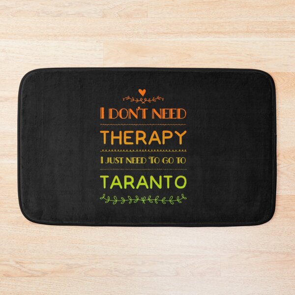 Item preview,  I don't need therapy I just need to go to Taranto designed and sold by TheRightHonMP.
