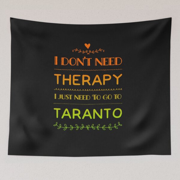 Item preview,  I don't need therapy I just need to go to Taranto designed and sold by TheRightHonMP.