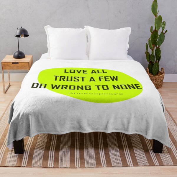 Item preview, Love all, trust a few, do wrong to none designed and sold by LovePhilosophy.